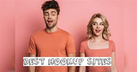 best places to hookup|14 Best Hookup Sites (2024)